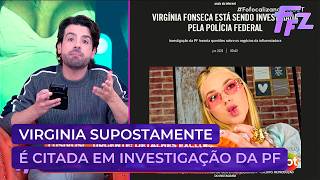 Virginia Fonseca é investigada pela Polícia Federal? Entenda | Fofocalizando (02/06/26)