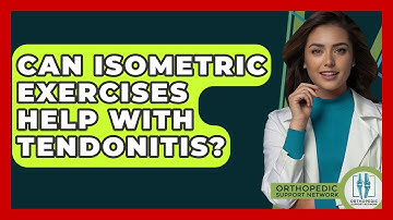 Can Isometric Exercises Help With Tendonitis? - Orthopedic Support Network