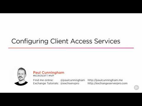 Configuring Client Access Services