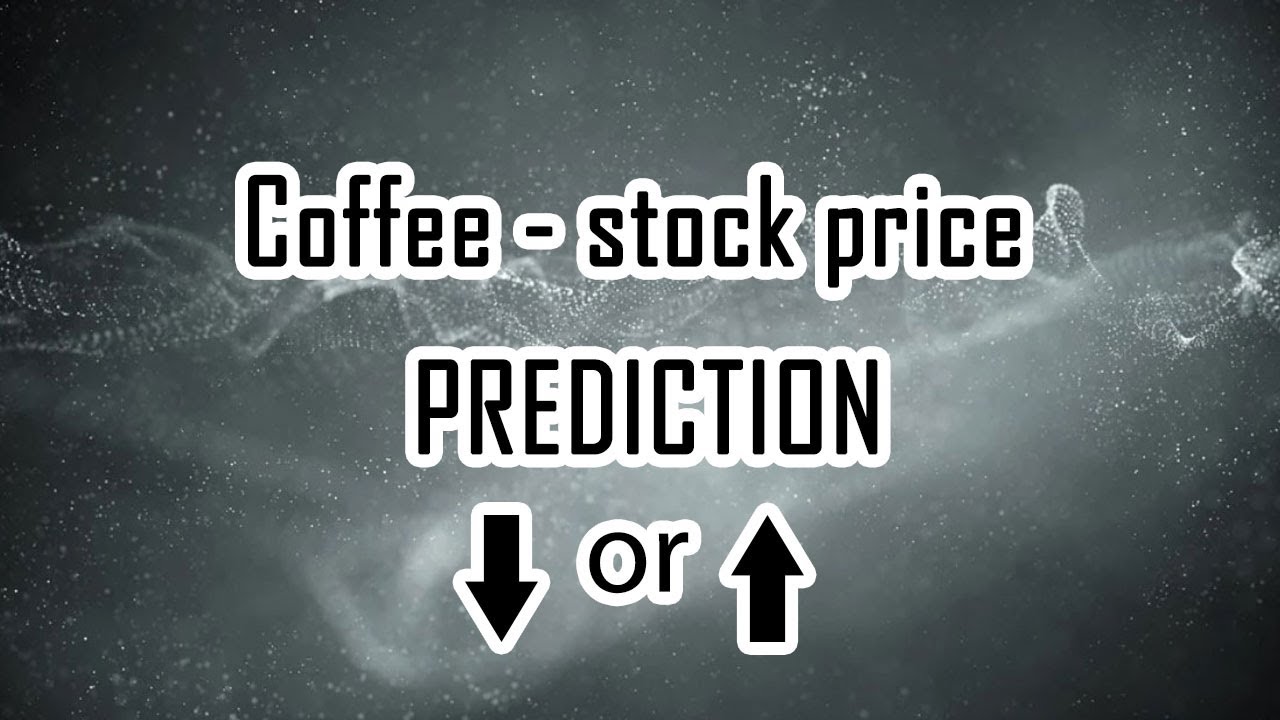 Coffee Stock price. Prediction YouTube