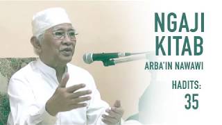 Saudara Kita | Gus Mus: Arbain Nawawi, hadist ke-35