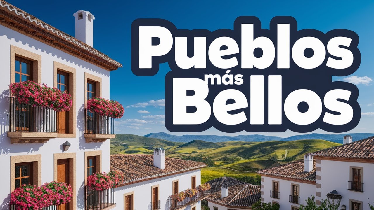 Los Pueblos Más Bellos de España || Guía de Viaje