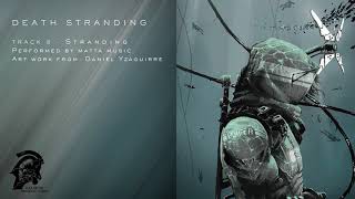Death Stranding Fst - Track 5 Stranding By Matta Music