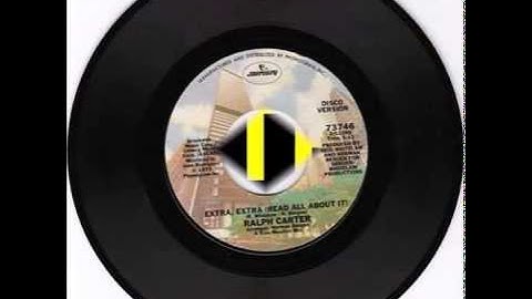 Ralph Carter - Extra, Extra  (45 version) (1976)