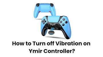 How to Turn off Vibration on Ymir Controller?