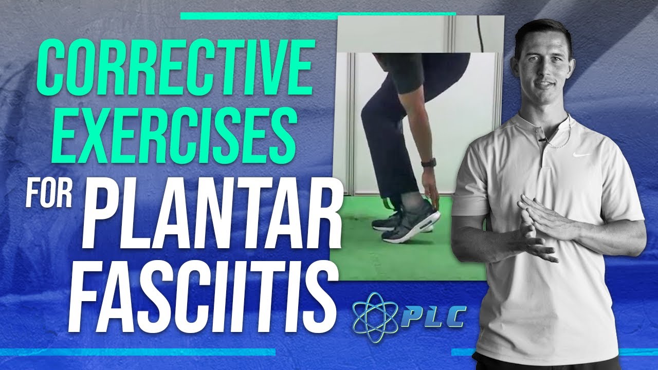Corrective Exercises For Those Who Have Plantar Fasciitis - YouTube
