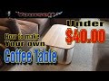 how to make a coffee table ful version how to make a coffee table ful version