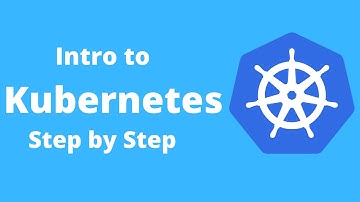 Intro to Kubernetes - Step by Step