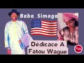 Baba simaga ddicace  madame camara fatoumata wague amrique 