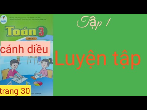 Video Toán lớp 3 Luyện tập # Bộ sách cánh diều - youtube
