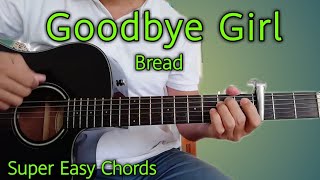 How to Play GOODBYE GIRL by Bread Acoustic Guitar Tutorial | Detailed Guitar Lesson