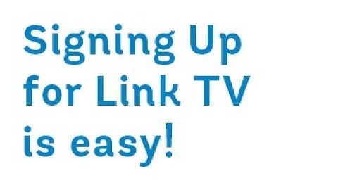 Signing up for Link TV Couldn