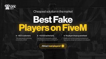 FiveM Fake Players | Cfxbot best Fake Players provider!
