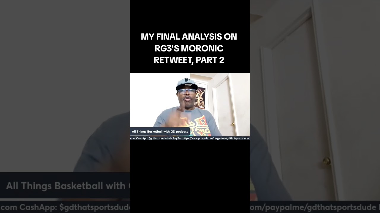 FINAL ANALYSIS ON RG3'S RETWEET, PART 2... #wnba #basketball #robertgriffiniii #angelreese #podcast FINAL ANALYSIS ON RG3'S RETWEET, PART 2... #wnba #basketball #robertgriffiniii #angelreese #podcast