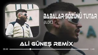 Blok3 - Babalar Sözünü Tutar ( Ali Güneş Remix ) Patlat Resimi