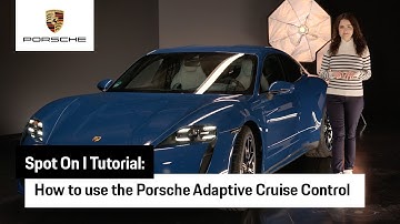 How to use the Porsche Adaptive Cruise Control (ACC) | Tutorial | Spot On