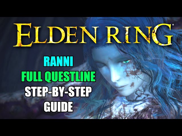 Elden Ring - Complete Ranni Questline Walkthrough (Age of Stars Ending  Guide) 