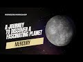 Mercury: A journey to discover a fascinating planet