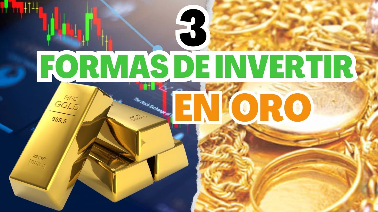 🥇3 FORMAS DE INVERTIR EN ORO - YouTube