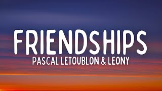 Pascal Letoublon - Friendships (Lost My Love) (Lyrics) ft. Leony