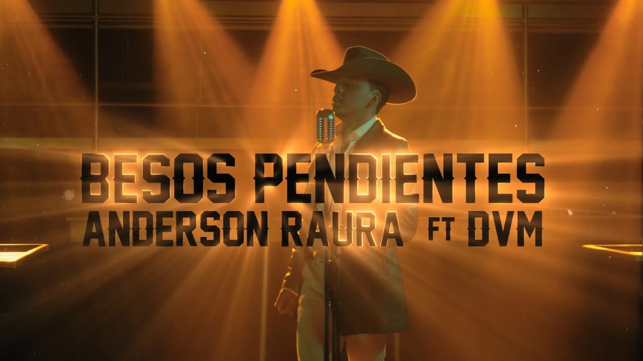 Besos Pendientes - Anderson Raura Feat DVM ( Video Oficial ) 