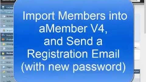 Importing Members in aMember 4.x and Sending a Registration Email