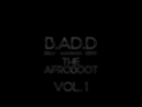 B.AD.D - The AfroBoot VOL.1