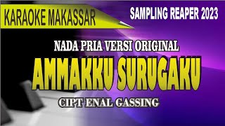 Karaoke Makassar Ammakku surugaku (nada pria) - Cipt enal Gassing