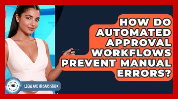 How Do Automated Approval Workflows Prevent Manual Errors? - Legal And HR SaaS Stack
