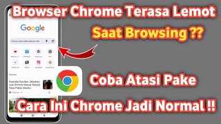 Cara mengatasi Browser google Chrome terasa Lemot saat browsing screenshot 4
