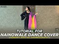 Nainowale ne  dance tutorial  sangeet choreography