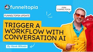 Conversation AI Update Trigger Workflows Directly from Chatbots in Funneltopia