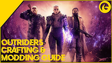 Outriders Craft & Modding Guide - How Does It Work?