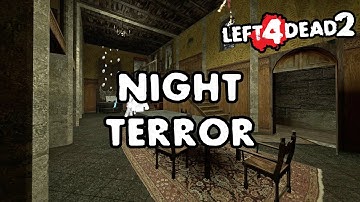 Left 4 Dead 2 - Night Terror [Full Campaign]