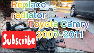 Replace radiator on Toyota Camry 2007-2011 Radiator For A 2007 Toyota Camry