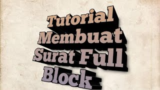 Tutotial membuat surat Full Block Style II Mudah Bangettt