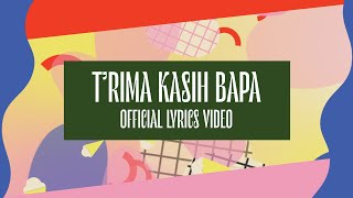 Video thumbnail of "T'rima Kasih Bapa (Official Lyric Video) - JPCC Worship Kids"
