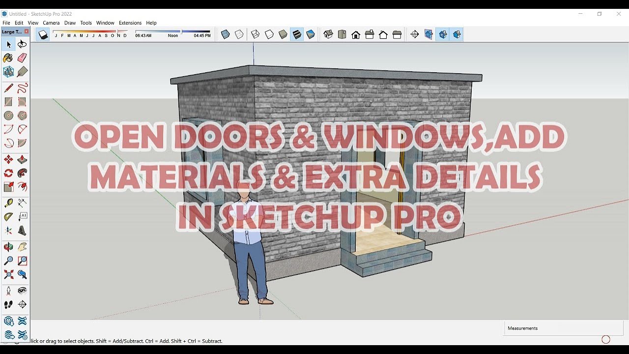 Easy way to open Door and Window, Material Addition, and provide extra detailing in Sketchup pro