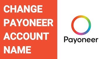 How to Change Payoneer Account Name