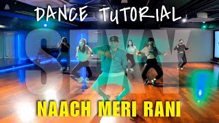 DANCE TUTORIAL | Naach Meri Rani: Guru Randhawa,Nikhita Gandhi | Bryan Taguilid Choreography | DANCE