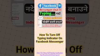 How To Turn Off Typing Indicator On Facebook Messenger #shorts #howto #facebook #skills #creation