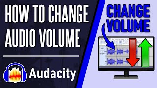 How to Change Audio Volume in Audacity