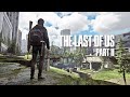 THE LAST OF US PARTE II - #5: A Retomada da Natureza (PS4 Pro)