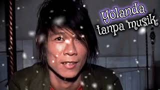 Kangen Band Lagu Yolnada Suara Babang Tamvan Tanpa Musik