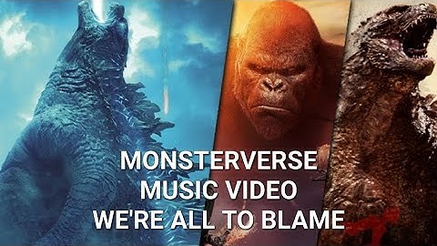 Monsterverse Music Video  ( We
