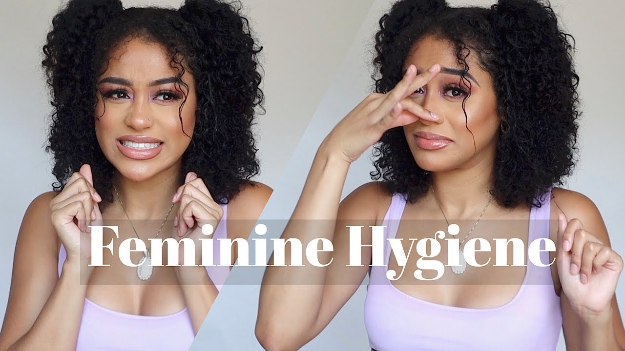 FEMININE HYGIENE TIPS YOU NEED TO KNOW TO KEEP IT CUTE AND CLEAN YouTube