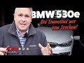 BMW 530e iPerformance - Business-Limousine mit Stecker