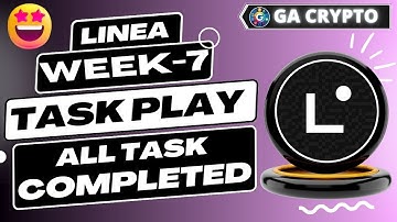 Linea Week 7 All Task Completed ~ Task Play