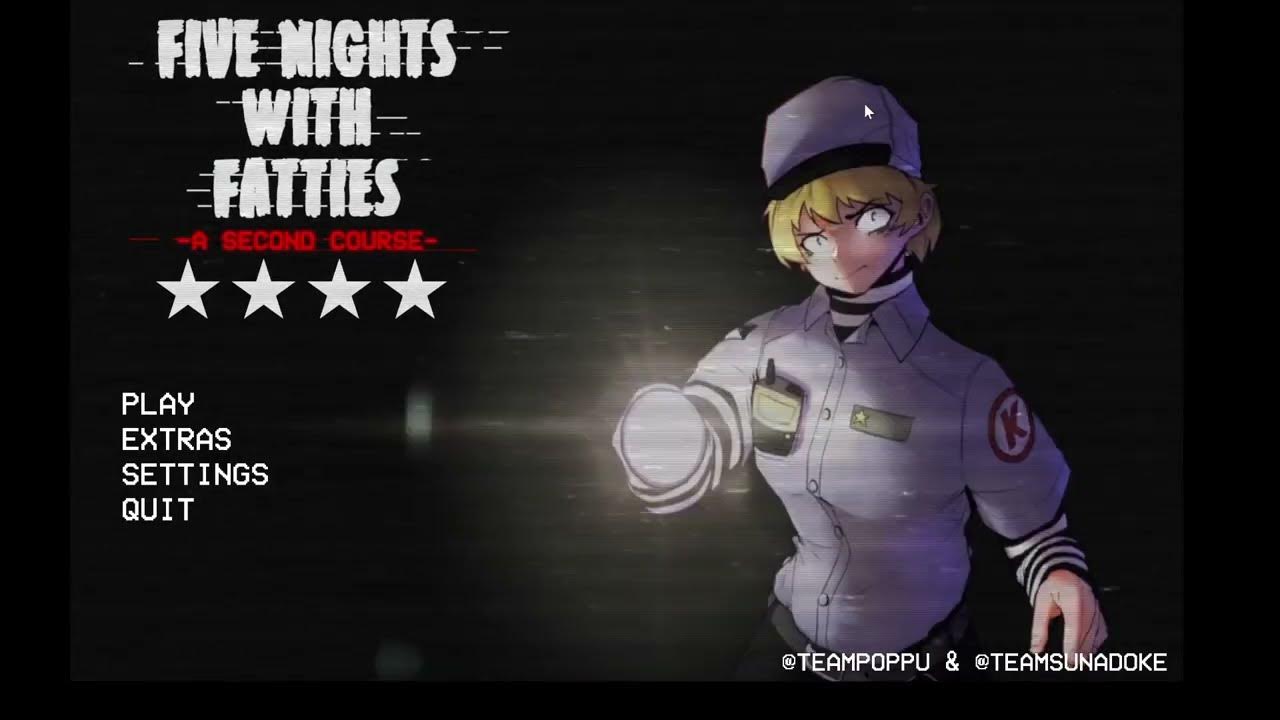 Five Nights With Fatties A Second Course Let's Play Five Nights With Fatties: A Second Course BONUS: The Lost