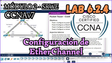 6.2.4 Packet tracer - Configuracion de EtherChannel (Resolucion)